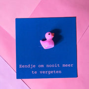 Cadeau kaartje eendje om nooit meer te vergeten