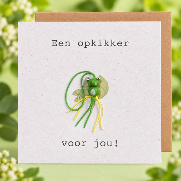 Een opkikker voor jou!