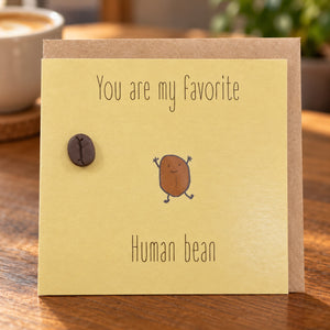 Wenskaart You are my favorite Human bean | COL-MN-011