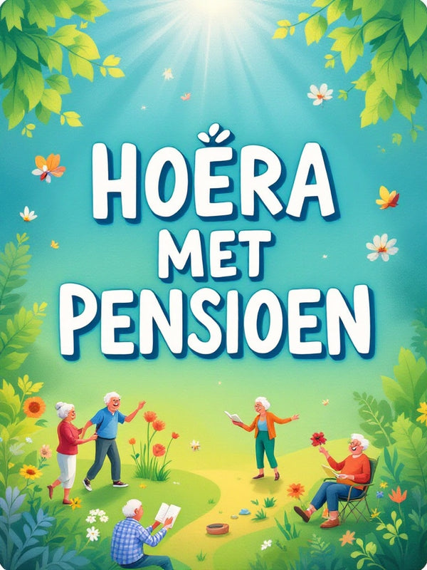 Hoera met pensioen