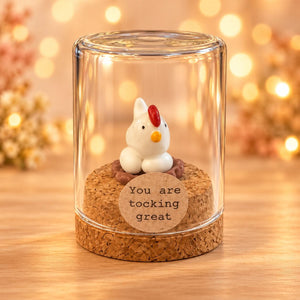 Kip in glazen stolp – You are tocking great